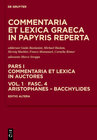 Buchcover Commentaria et lexica Graeca in papyris reperta (CLGP). Commentaria... / Aristophanes - Bacchylides