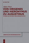 Buchcover Von Origenes und Hieronymus zu Augustinus