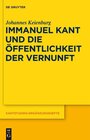Buchcover Immanuel Kant und die Öffentlichkeit der Vernunft