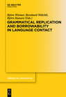 Buchcover Grammatical Replication and Borrowability in Language Contact