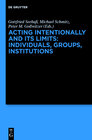 Buchcover Acting Intentionally and Its Limits: Individuals, Groups, Institutions