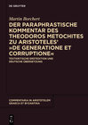 Buchcover Der paraphrastische Kommentar des Theodoros Metochites zu Aristoteles’ >De generatione et corruptione<