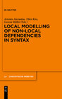 Buchcover Local Modelling of Non-Local Dependencies in Syntax