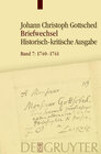 Buchcover Johann Christoph Gottsched: Briefwechsel / August 1740 - Oktober 1741