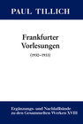 Buchcover Paul Tillich: Gesammelte Werke. Ergänzungs- und Nachlaßbände / Frankfurter Vorlesungen