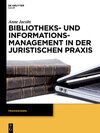Buchcover Bibliotheks- und Informationsmanagement in der juristischen Praxis