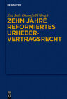 Buchcover Zehn Jahre reformiertes Urhebervertragsrecht