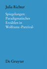 Buchcover Spiegelungen: Paradigmatisches Erzählen in Wolframs Parzival