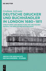 Buchcover Deutsche Drucker und Buchhändler in London 1680-1811