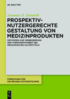 Buchcover Prospektiv-nutzergerechte Gestaltung von Medizinprodukten