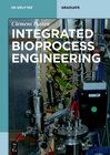 Buchcover Integrated Bioprocess Engineering