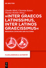 Buchcover "Inter graecos latinissimus, inter latinos graecissimus"