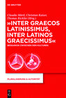 Buchcover "Inter graecos latinissimus, inter latinos graecissimus"
