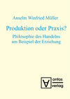 Buchcover Produktion oder Praxis?