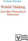 Buchcover Wishful Thinking And Other Philosophical Reflections