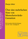 Buchcover Über den mehrfachen Sinn von Menschenwürde-Garantien