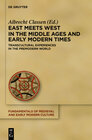 Buchcover East Meets West in the Middle Ages and Early Modern Times