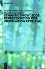 Buchcover Semantic Knowledge Representation for Information Retrieval