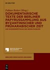 Buchcover Dokumentarische Texte der Berliner Papyrussammlung aus byzantinischer und früharabischer Zeit
