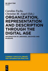 Buchcover Organization, Representation and Description through the Digital Age