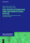 Buchcover Die Googleisierung der Informationssuche