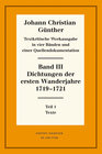 Buchcover Johann Christian Günther: Textkritische Werkausgabe / Dichtungen der ersten Wanderjahre 1719-1721