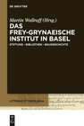 Buchcover Das Frey-Grynaeische Institut in Basel