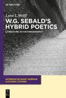 Buchcover W.G. Sebald’s Hybrid Poetics