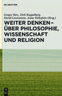 Buchcover Weiter denken - über Philosophie, Wissenschaft und Religion
