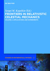 Buchcover Frontiers in Relativistic Celestial Mechanics / Applications and Experiments