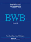 Buchcover Bayerisches Wörterbuch (BWB) / brechenlich – [auf]bringen