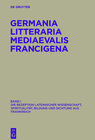 Buchcover Germania Litteraria Mediaevalis Francigena / Die Rezeption lateinischer Wissenschaft, Spiritualität, Bildung und Dichtun