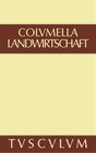 Buchcover Lucius Iunius Moderatus Columella: Zwölf Bücher über Landwirtschaft... / Über Landwirtschaft