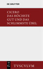 Buchcover De finibus bonorum et malorum / Das höchste Gut und das schlimmste Übel