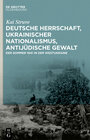 Buchcover Deutsche Herrschaft, ukrainischer Nationalismus, antijüdische Gewalt
