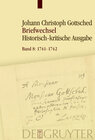 Buchcover Johann Christoph Gottsched: Briefwechsel / November 1741 - Oktober 1742