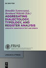Buchcover Aggregating Dialectology, Typology, and Register Analysis