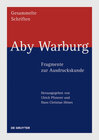 Buchcover Aby Warburg: Gesammelte Schriften - Studienausgabe / Aby Warburg – Fragmente zur Ausdruckskunde