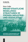 Buchcover Privat-staatliche Regelungsstrukturen im frühen Industrie- und Sozialstaat