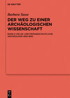 Buchcover Barbara Sasse: Der Weg zu einer archäologischen Wissenschaft / Die Archäologien von der Antike bis 1630