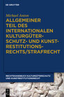 Buchcover Michael Anton: Handbuch Kulturgüterschutz und Kunstrestitutionsrecht / Kulturgüterstrafrecht