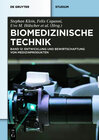 Buchcover Biomedizinische Technik / Biomedizinische Technik – Entwicklung und Bewirtschaftung von Medizinprodukten