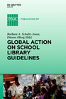 Buchcover Global Action on School Library Guidelines