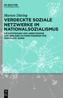 Buchcover Verdeckte soziale Netzwerke im Nationalsozialismus