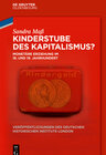 Buchcover Kinderstube des Kapitalismus?