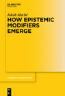 Buchcover How Epistemic Modifiers Emerge