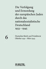 Buchcover Die Verfolgung und Ermordung der europäischen Juden durch das nationalsozialistische... / Deutsches Reich und Protektora