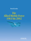 Buchcover Die Allied Mobile Force 1961 bis 2002