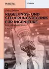 Regelungs- und Steuerungstechnik für Ingenieure width=