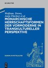 Buchcover Monarchische Herrschaftsformen der Vormoderne in transkultureller Perspektive